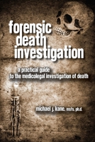 Forensic Death Investigation 1329385977 Book Cover