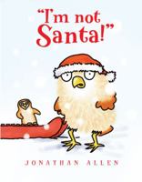 I'm Not Santa! 1423113047 Book Cover