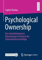 Psychological Ownership: Eine identitätsbasierte Betrachtung im Kontext der Unternehmensnachfolge 365833794X Book Cover