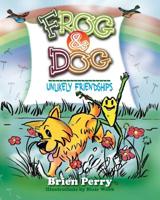 Frog & Dog - Unlikely Friendships 0998026026 Book Cover