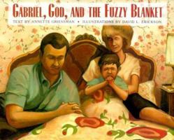 Gabriel, God, and the Fuzzy Blanket 0819218057 Book Cover