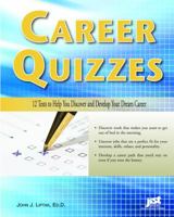 Career Quizzes: 12 Tests to Help You Discover and Develop Your Dream Career 1593574444 Book Cover