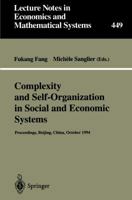 Complexity and Self-Organization in Social and Economic Systems: Proceedings of the International Conference on Complexity and Self-Organization in Social ... Notes in Economics and Mathematical Syste 3540624007 Book Cover