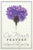 One-Minute Prayers to Begin and End Your Day 0736921044 Book Cover