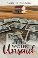 All That Was Left Unsaid B0H1TN26FB Book Cover
