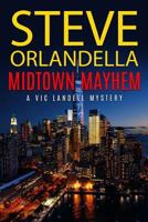 Midtown Mayhem: A Vic Landell Mystery 1535041730 Book Cover