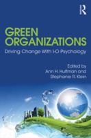 Green Organizations: Driving Change with I-O Psychology 0415825156 Book Cover