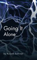 Going It Alone 1452509425 Book Cover