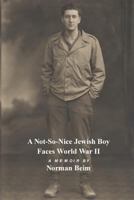 A Not-S0-Nice Jewish Boy Faces World War II 0931231205 Book Cover