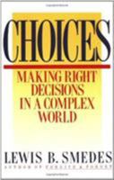 Choices: Making Right Decisions in a Complex World 0060674156 Book Cover