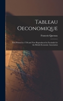Tableau oeconomique: First printed in 1758 and now reproduced in facsimile for the British Economic Association 1016848145 Book Cover