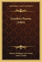 Goethe's Poems: Selected and Edited with Introduction and Notes 1164659294 Book Cover