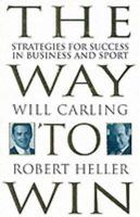 The Way to Win: Strategies for Success in Business and Sport 0751515671 Book Cover