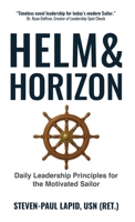 Helm & Horizon: Daily Leadership Principles for the Motivated Sailor B0FY8DKM62 Book Cover