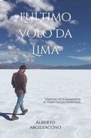L'ultimo volo da Lima: Viaggio in Sudamerica ai tempi della pandemia B08Z9JJMSD Book Cover