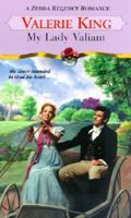 My Lady Valiant (Zebra Regency Romance) 0821771779 Book Cover