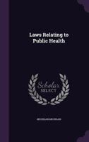 Laws Relating to Public Health 1363635298 Book Cover