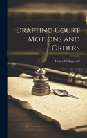 Drafting Court Motions and Orders 1021175064 Book Cover