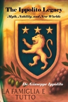 The Ippolito Legacy: Myth, Nobility, and New Worlds B0FDRHS6HL Book Cover