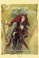 La corsaria de Madeira (Spanish Edition) 9878608646 Book Cover