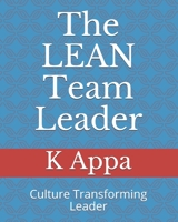 The LEAN Team Leader: Step by step learning of LEAN Tools and Crucial Leadership Skills B08JLXYGR7 Book Cover