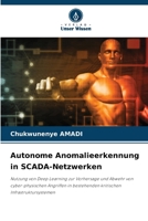 Autonome Anomalieerkennung in SCADA-Netzwerken (German Edition) 6209587879 Book Cover
