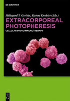 Extracorporeal Photopheresis: Cellular Photoimmunotherapy 3110275945 Book Cover