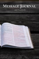 Message Journal and Notebook: With Space for Speaker, Topic, Scripture Reference and General Notes 1082274240 Book Cover