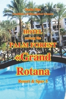 Hotel among the palm forest. «Grand Rotana Resort & Spa» 5*. (“The Red Sea – a corner of earthly paradise for body and soul.”) B0GF9GPMGY Book Cover