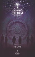 AKASHA STORM Varco 001: 72 ORE (DelVarco - Akasha Storm) (Italian Edition) B0GW8K3WYF Book Cover