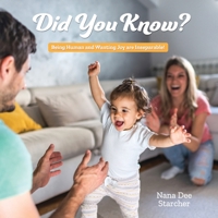 Did You Know? Being Human and Wanting Joy are Inseparable! B0F4HC5J5Z Book Cover