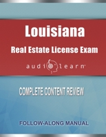 Louisiana Real Estate License Exam: Complete Audio Review for the Real Estate License Examination in Louisiana! 1652182195 Book Cover