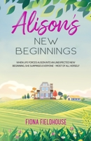 Alison's New Beginnings 0957527950 Book Cover