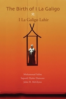 The Birth of I La Galigo: I La Galigo Lahir 6029144332 Book Cover
