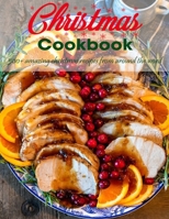 Christmas Cookbook: 500+ Amazing Christmas recipes from Around the World B08LNBHGSM Book Cover