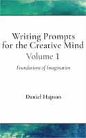 Writing Prompts for the Creative Mind: Foundations of Imagination B0G8W8DDRW Book Cover