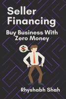 Seller Financing: Buy Business with Zero Money B0H6ZCP2DV Book Cover
