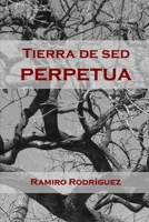 Tierra de sed perpetua 1478119241 Book Cover