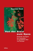 Von Der Bibel Zum Epos: Poetische Strategien Des Laurentius Am Geistlichen Hof Von Durham 3412140058 Book Cover