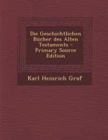 Die Geschichtlichen Bücher des Alten Testaments 1294472925 Book Cover
