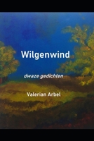 Wilgenwind: dwaze gedichten (Dutch Edition) B0CJ4CMBHD Book Cover
