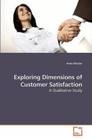 Exploring Dimensions of Customer Satisfaction 3639230817 Book Cover