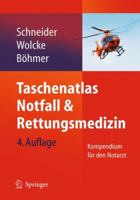 Taschenatlas Notfall & Rettungsmedizin: Kompendium für den Notarzt 3642010504 Book Cover