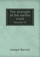 The Strength of the Earths Crust 0548590982 Book Cover