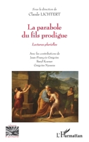 La parabole du fils prodigue: Lectures plurielles (Religions Et Spiritualité) (French Edition) 2140259920 Book Cover