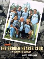 The Broken Hearts Club: A Romantic Comedy 1931098255 Book Cover