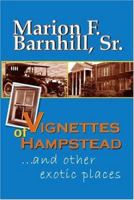 Vignettes of Hampstead and Other Exotic Places 1412027888 Book Cover