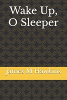 Wake Up, O Sleeper B0DWMKHGBZ Book Cover