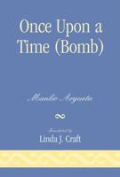 Once Upon a Time (Bomb) 0761837876 Book Cover