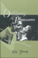 Ordinary Pleasures: Couples, Conversation, and Comedy (Theory and Interpretation of Narrative) 0814250823 Book Cover